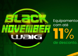 Chegou a Black November WAIG